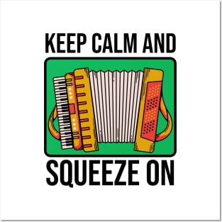 Keep Calm And Squeeze On Posters and Art